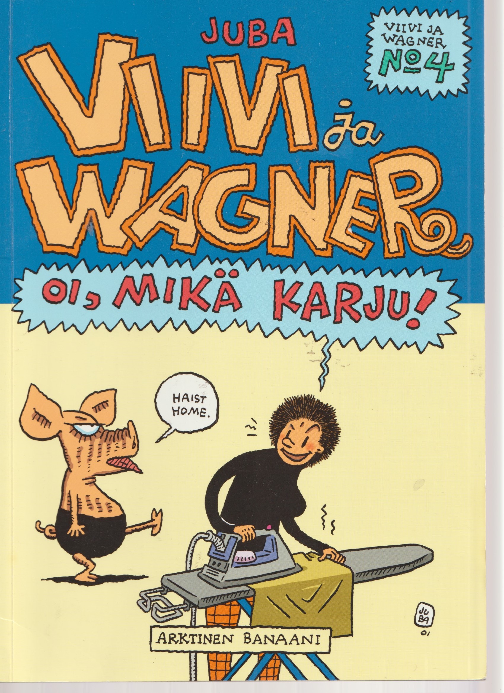 Juba Viivi Ja Wagner 4 Oi Mik Karju K3 K yt nilevykauppa 