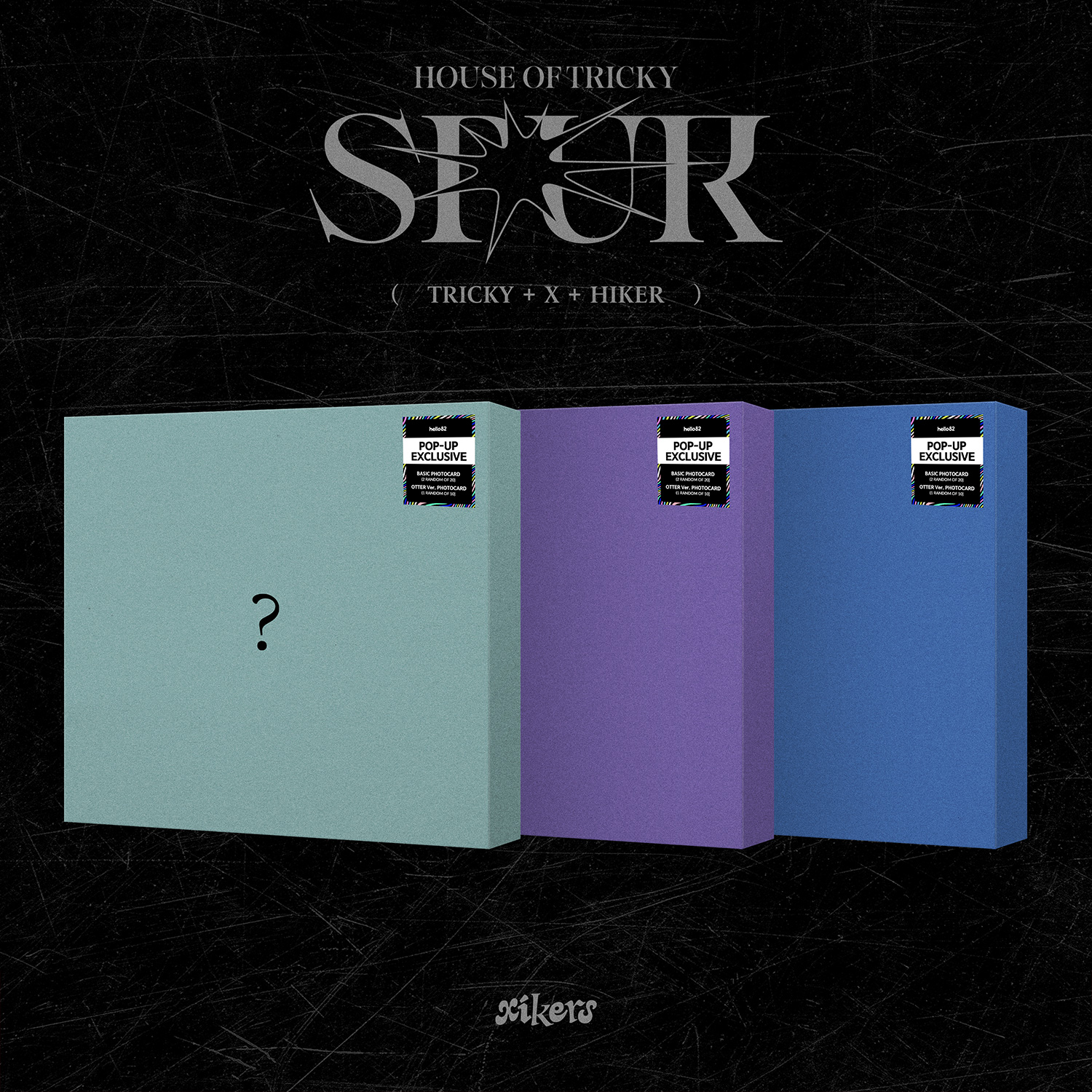 HELLO82 POP-UP EXCLUSIVE] XIKERS - HOUSE OF TRICKY: SPUR